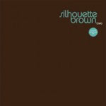 Silhouette Brown - Two Album Sampler Cover Artwork