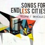 Songs for Endless Cities Vol. 1 Songs for Endless Cities Vol. 1