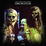 Come On Let's Go Come On Let's Go