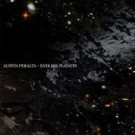 Austin Peralta - Endless Planets Austin Peralta - Endless Planets